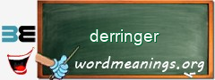 WordMeaning blackboard for derringer